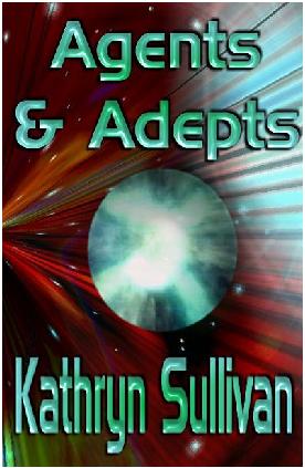 Title details for Agents And Adepts by Kathryn Sullivan - Available